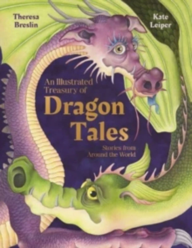 Image of An Illustrated Treasury of Dragon Tales : Stories from Around the World Hardback