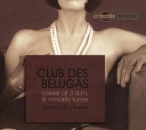 Image of Kaviar at 3am & Minority Tunes by Club Des Belugas CD Album