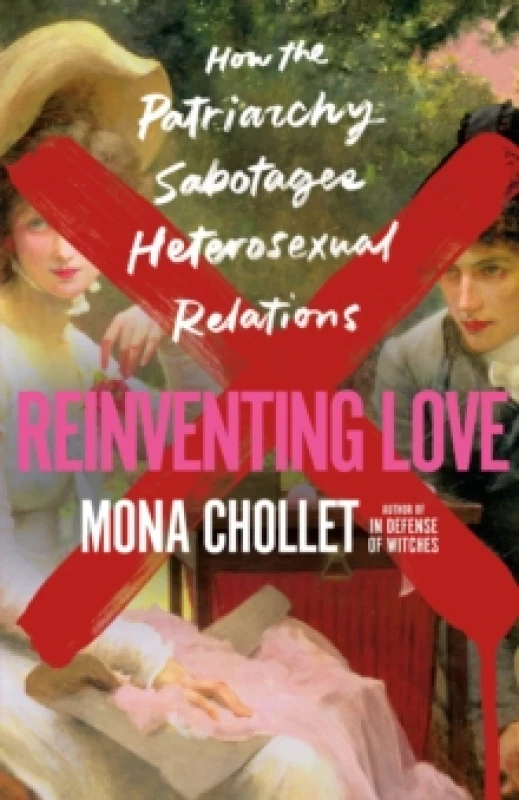 Image of Reinventing Love. Hardback. By Mona Chollet Books