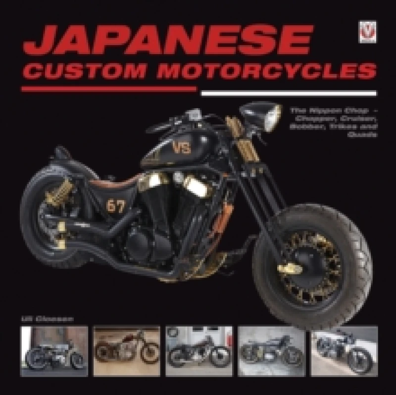 Image of Japanese Custom Motorcycles : The Nippon Chop Chopper, Cruiser, Bobber, Trikes and Quads Hardback