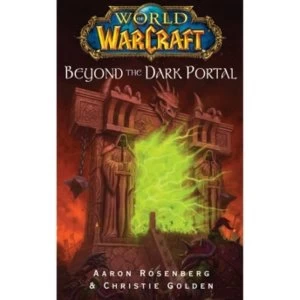 Image of World of Warcraft: Beyond the Dark Portal by Aaron Rosenberg (Paperback, 2008)