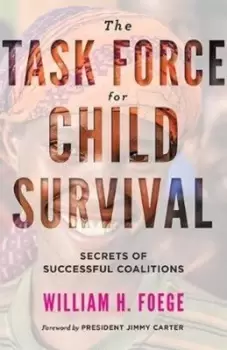 Image of The Task Force for Child Survival by William H Foege