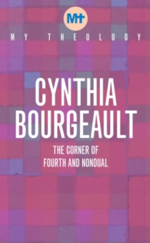 Image of My Theology : The Corner of Fourth and Nondual Paperback / softback