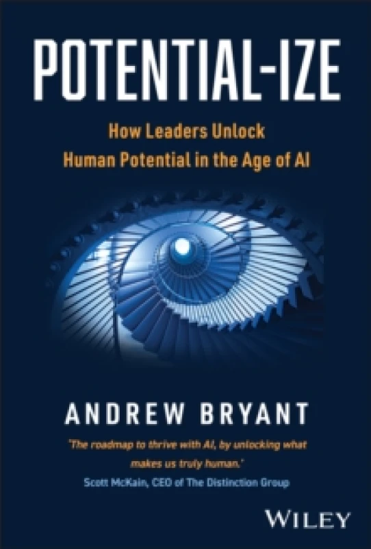 Image of Potential-ize : How Leaders Unlock Human Potential in the Age of AI Hardback