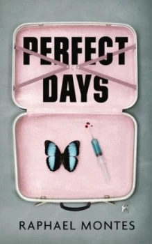 Image of Perfect Days by Raphael Montes Paperback