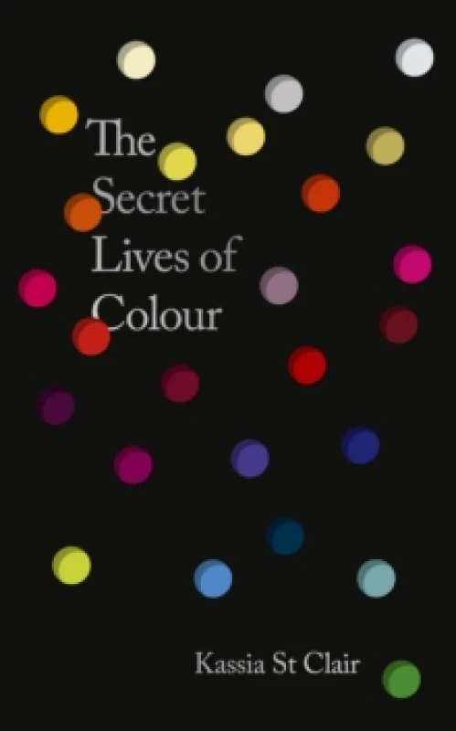 Image of The Secret Lives of Colour : AMAZING NEW EDITION + 25 NEW COLOURS Hardback