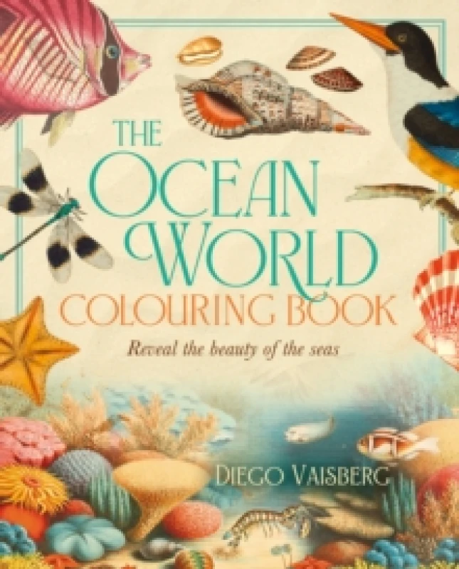 Image of The Ocean World Colouring Book : Reveal the Beauty of the Seas Paperback / softback