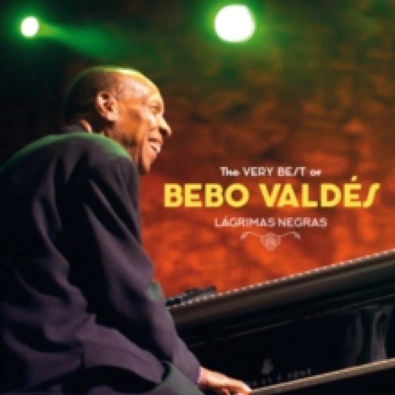 Image of Lagrimas Negras: The Very Best of Bebo Valdes CD / Album