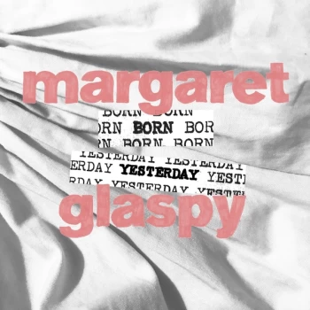Image of Margaret Glaspy - Born Yesterday Vinyl