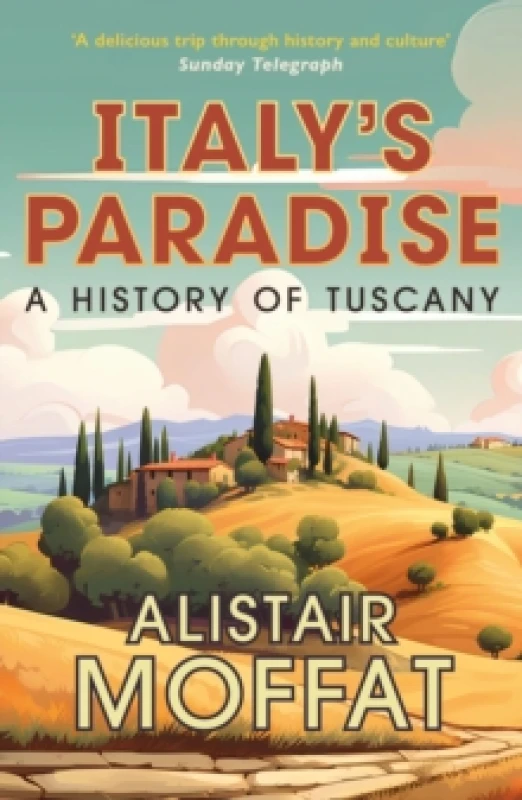 Image of Italy's Paradise : A History of Tuscany Paperback / softback