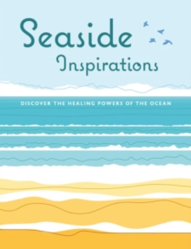 Image of Seaside Inspirations : Discover the Healing Powers of the Ocean Hardback