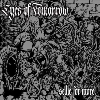 Image of Eyes Of Tomorrow - Settle for More CD