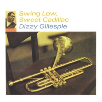 Image of Dizzy Gillespie - Swing Low, Sweet Cadillac Vinyl