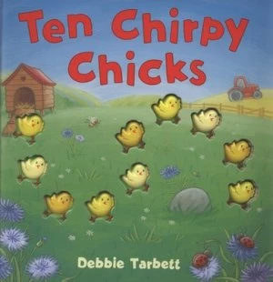 Image of Ten Chirpy Chicks by Debbie Tarbett Hardback
