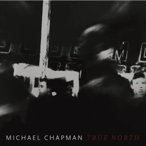 Image of Michael Chapman - True North Vinyl