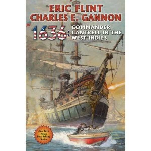 Image of 1636: Commander Cantrell in the West Indies by Eric Flint, Charles E. Gannon (Hardback, 2014)