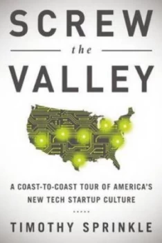 Image of Screw the Valley by Timothy Sprinkle Hardback