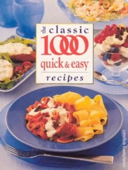 Image of The Classic 1000 Quick and Easy Recipes by Carolyn Humphries and Fiona Williams Paperback