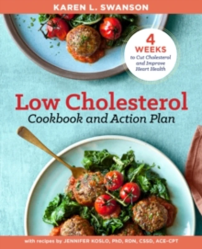 Image of The Low Cholesterol Cookbook and Action Plan : 4 Weeks to Cut Cholesterol and Improve Heart Health Paperback / softback