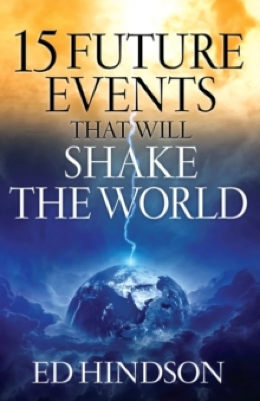 Image of 15 Future Events That Will Shake the World. Paperback. By Edward E Hindson Books