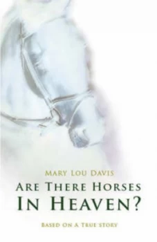 Image of Are There Horses in Heaven by Mary Lou Davis Paperback