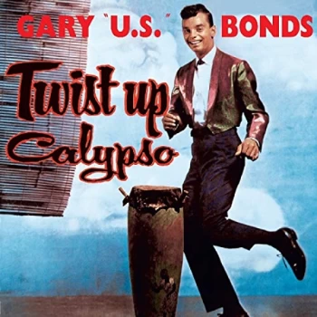 Image of Gary U.S. Bonds - Twist Up Calypso CD
