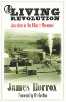Image of A Living Revolution by James Horrox Paperback