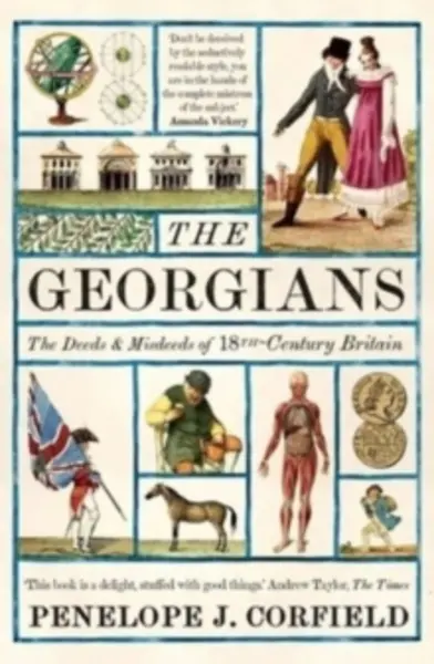 Image of georgians the deeds and misdeeds of 18th century britain