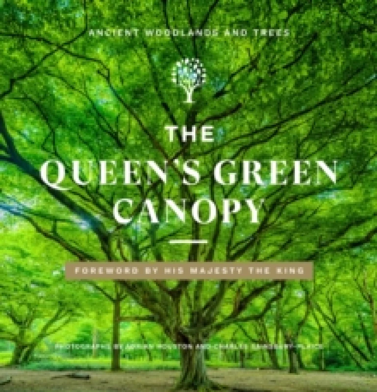 Image of The Queen's Green Canopy : Ancient Woodlands and Trees Hardback