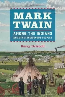 Image of Mark Twain among the Indians and Other Indigenous Peoples