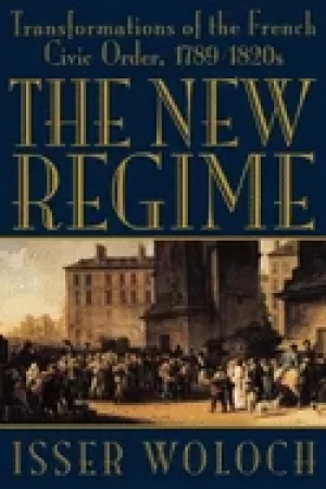 Image of new regime transformations of the french civic order 1789 1820s