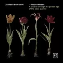 Image of Quartetto Bernardini: Around Mozart: A Journey Through the Golden Age of the Oboe Quartet