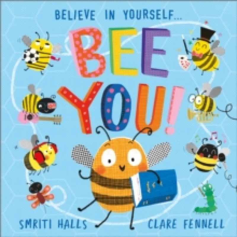 Image of Bee You! : Believe in Yourself Paperback / softback