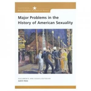 Image of Major Problems in the History of American Sexuality by Kathy Peiss Paperback