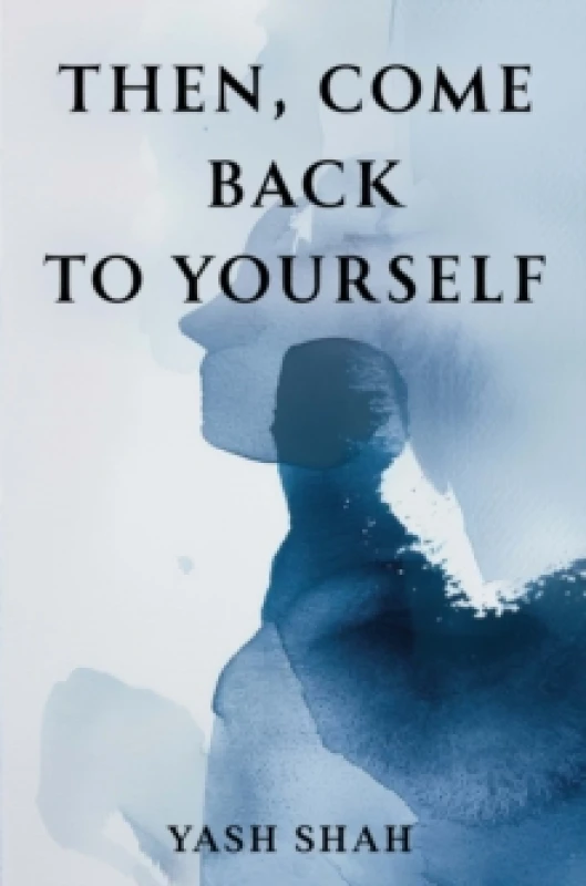 Image of Then, Come Back To Yourself Paperback / softback