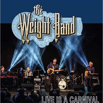 Image of The Weight Band - Live Is a Carnival CD