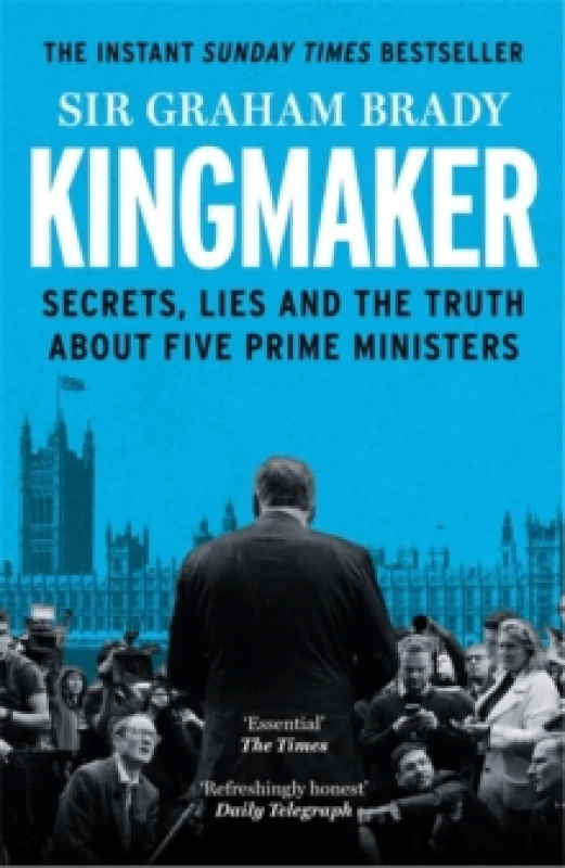 Image of Kingmaker : Secrets, Lies, and the Truth about Five Prime Ministers Paperback / softback