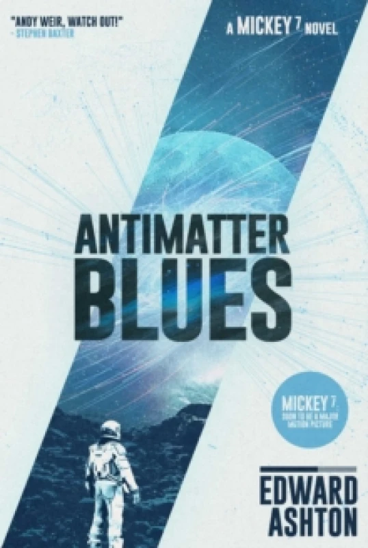Image of Antimatter Blues : A Mickey7 Novel Hardback