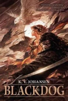 Image of Blackdog by K. V. Johansen Paperback