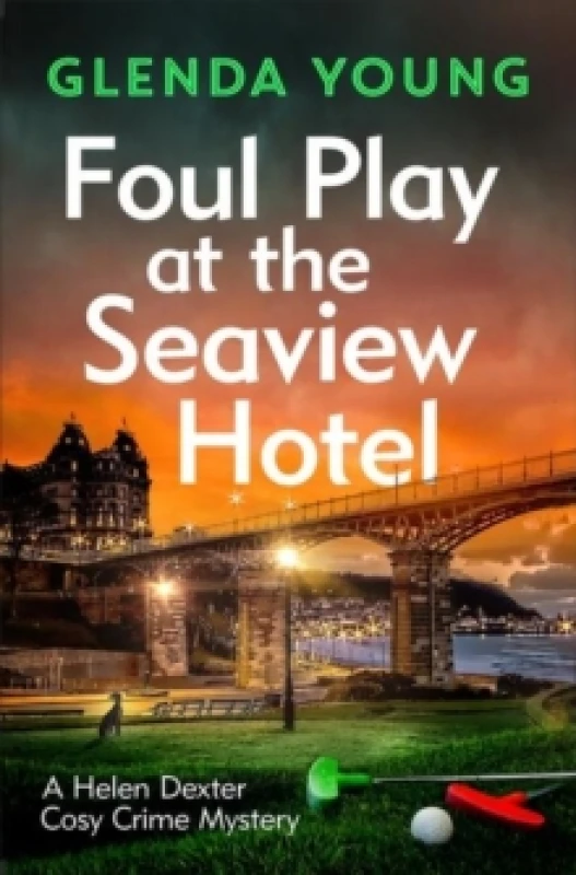 Image of Foul Play at the Seaview Hotel : A murderer plays a killer game in this charming, Scarborough-set cosy crime mystery Paperback / softback