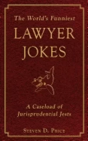 Image of worlds funniest lawyer jokes a caseload of jurisprudential jests