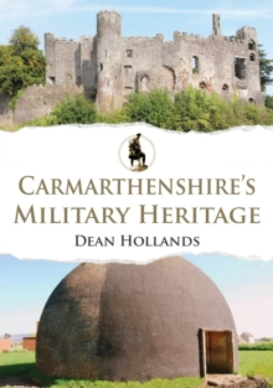 Image of Carmarthenshire's Military Heritage Paperback / softback