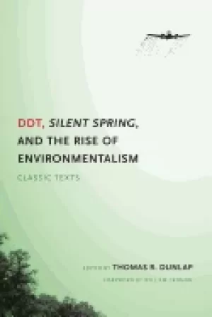 Image of ddt silent spring and the rise of environmentalism classic texts