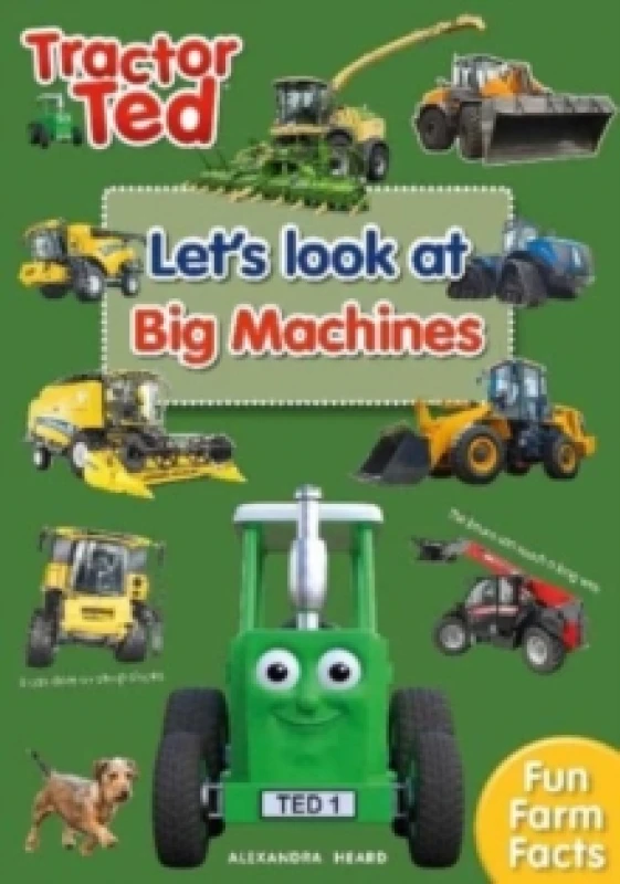 Image of Tractor Ted Let's Look at Big Machines : Brilliant fact book all about big farm machines - combine harvester, forage harvester and more Paperback / so