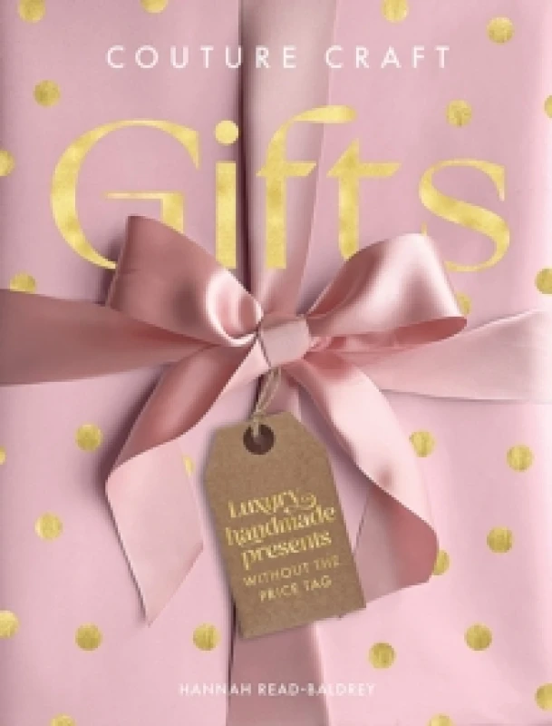 Image of Couture Craft Gifts : Luxury Handmade Presents without the Price Tag Hardback