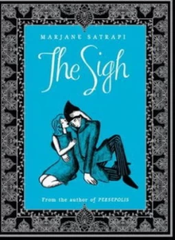 Image of The Sigh by Marjane Satrapi Hardback