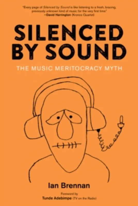 Image of Silenced By Sound : The Music Meritocracy Myth Paperback / softback