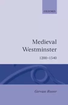 Image of Medieval Westminster by Gervase Rosser