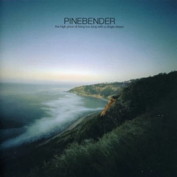 Image of Pinebender - High Price Of Living Too Long CD