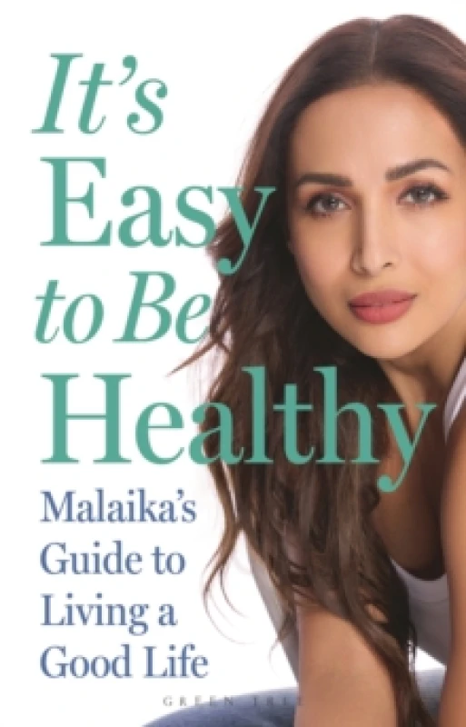 Image of It's Easy to Be Healthy : Malaika's Guide to Living a Good Life Paperback / softback